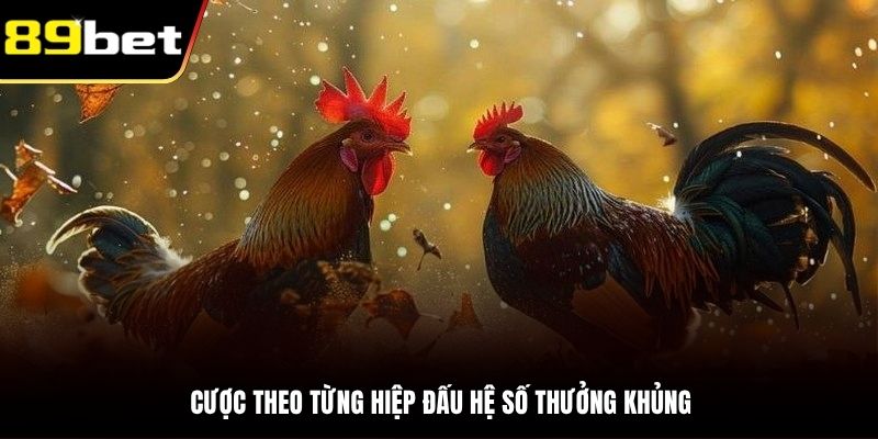 Cược theo từng hiệp đấu là kèo cơ bản được cung cấp