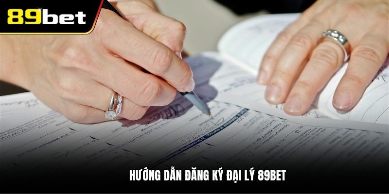 Hướng dẫn đăng ký đại lý 89BET