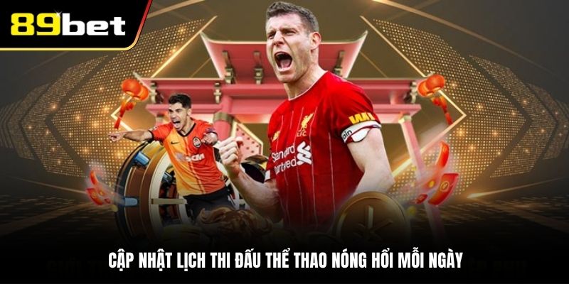 Cập nhật lịch thi đấu thể thao nóng hổi mỗi ngày