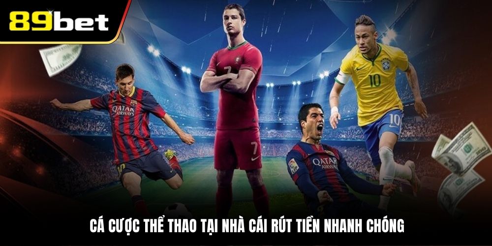 Cá cược thể thao tại nhà cái rút tiền nhanh chóng